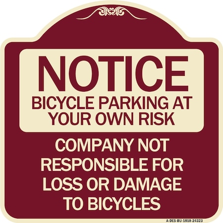 Signmission Bicycle Parking at Your Own Risk Company Not Responsible for Loss or Damage to Bicycle, BU-1818 A-DES-BU-1818-24323